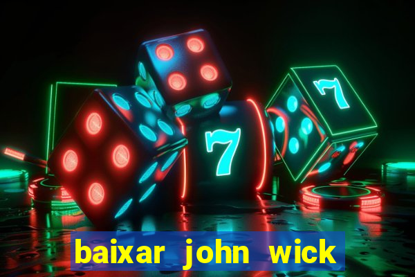 baixar john wick de volta ao jogo mega